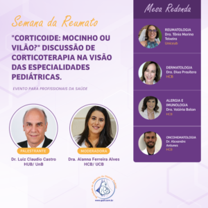“Corticoide: mocinho ou vilão?” Discussão de corticoterapia na visão das especialidades pediátricas