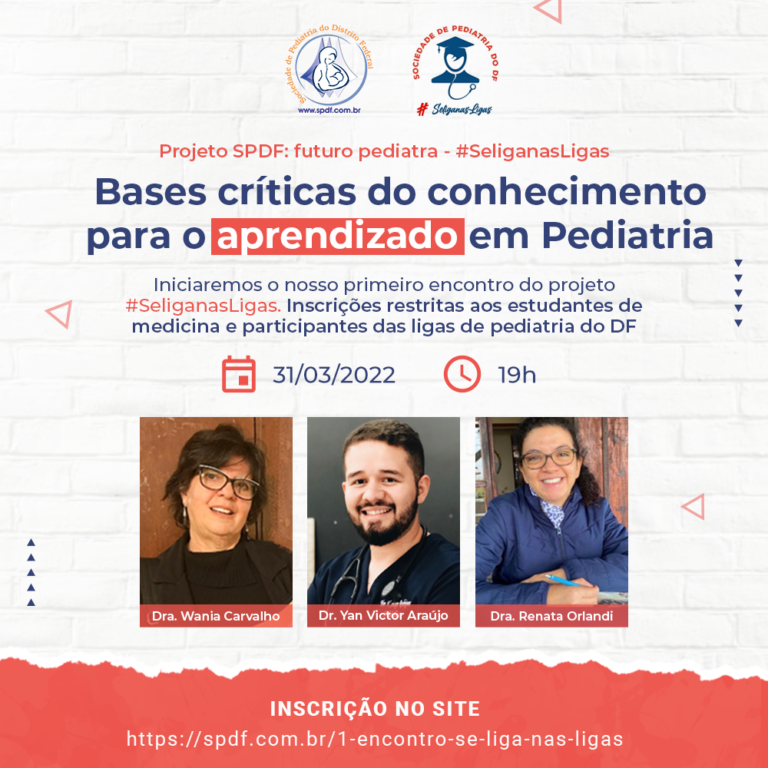 Bases críticas do conhecimento para o aprendizado em Pediatria – 1º Encontro #SeliganasLigas