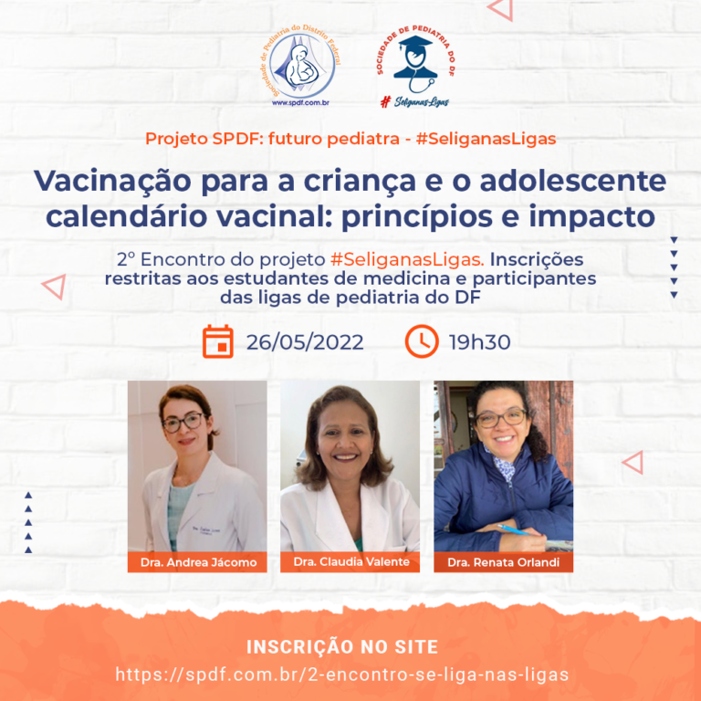 Vacinação para a criança e o adolescente – calendário vacinal: princípios e impacto – 2º Encontro #SeliganasLigas