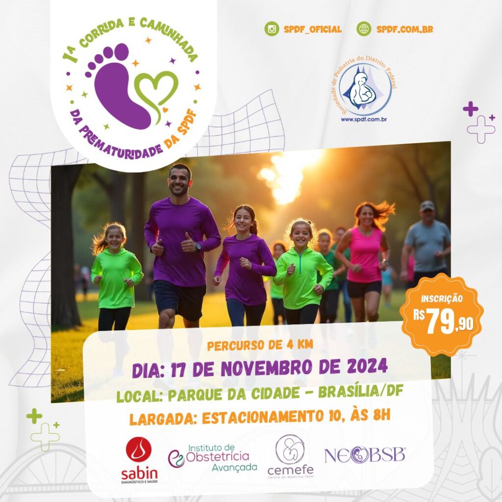 1ª Corrida e Caminhada da Prematuridade da SPDF – 17 de novembro de 2024 – Brasília/DF