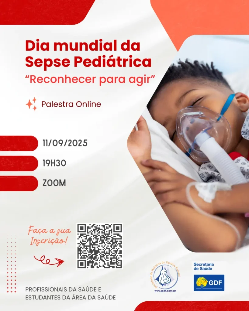 Dia Mundial da Sepse Pediátrica – “Reconhecer para agir” – 11 de setembro de 2025 às 19h30 – ONLINE